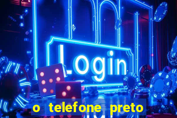 o telefone preto torrent magnet